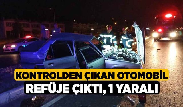 Kontrolden Çıkan Otomobil Refüje Çıktı; 1 yaralı