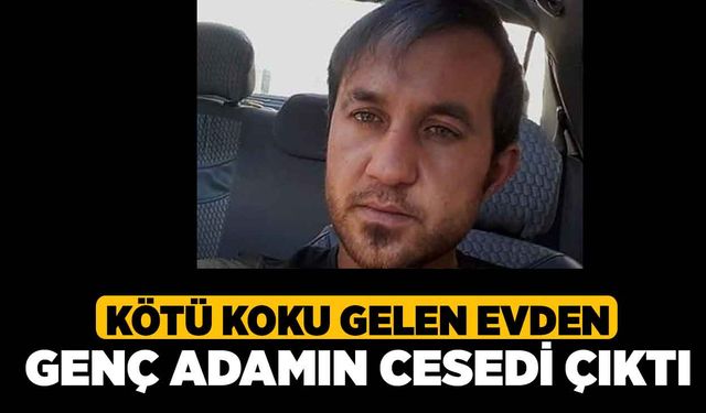 Kötü Koku Gelen Evden Genç Adamın Cesedi Çıktı