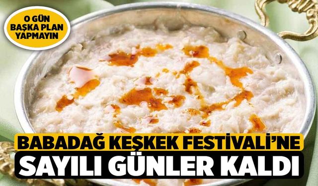 Babadağ'da Keşkek Ziyafetine Hazır mısınız? Festival Yaklaşıyor