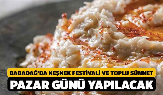 Pazar Günü Programınızı Ayarlayın, Babadağ'da Keşkek Festivali Var