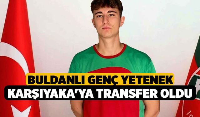 Buldanlı genç yetenek Karşıyaka'ya transfer oldu