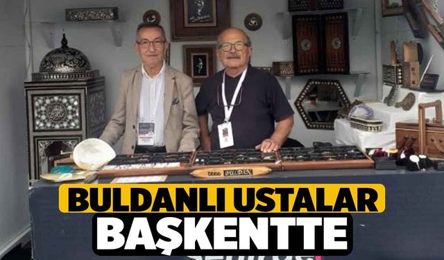 Buldanlı ustalar başkentte