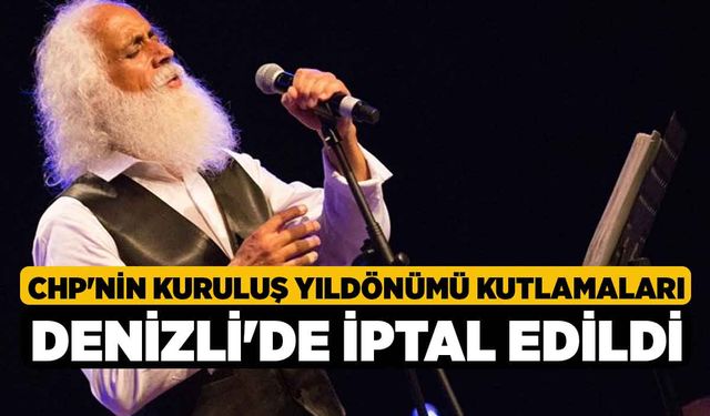 CHP'nin Kuruluş Yıldönümü Kutlamaları Denizli'de İptal Edildi