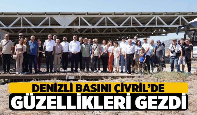 Denizli Basını Çivril'de Tarihi ve Coğrafi Güzelliklere Hayran Kaldı