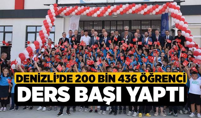 Denizli’de 200 bin 436 öğrenci ders başı yaptı