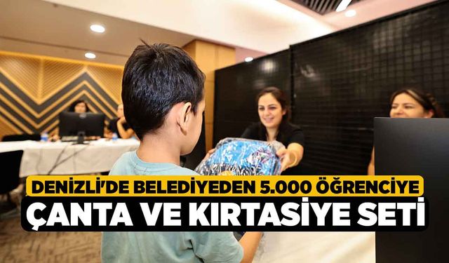 Denizli'de Belediyeden 5.000 öğrenciye çanta ve kırtasiye seti