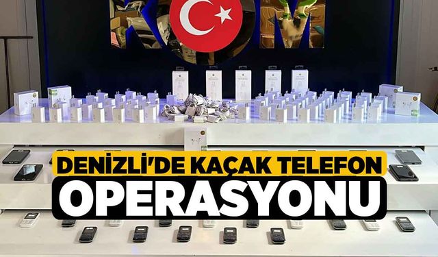 Denizli'de kaçak telefon operasyonu