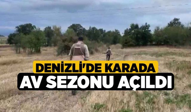 Denizli'de Karada Av Sezonu Açıldı