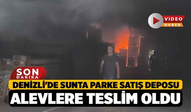 Denizli'de Sunta parke satış deposu alevlere teslim oldu