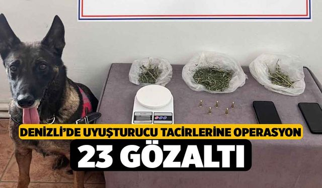 Denizli’de uyuşturucu tacirlerine operasyon, 23 gözaltı