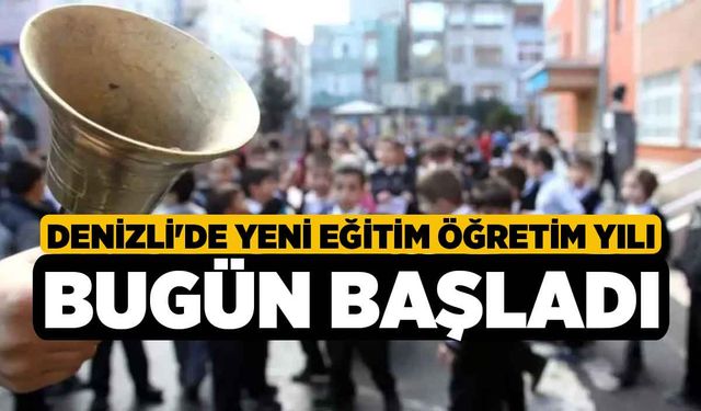 Denizli'de Yeni eğitim öğretim yılı bugün başladı