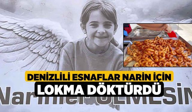 Denizlili esnaflar Narin için lokma döktürdü