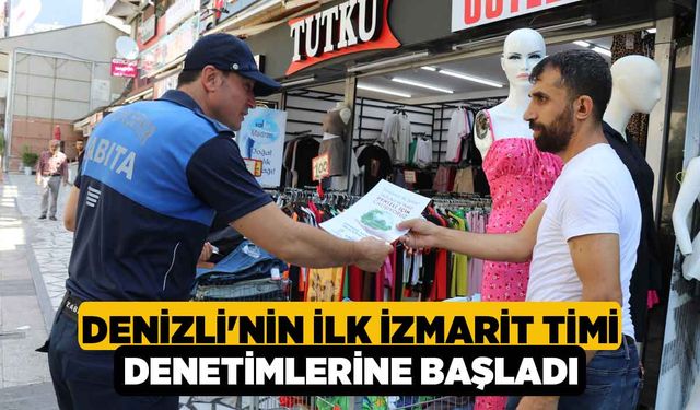 Denizli'nin İlk İzmarit Timi Denetimlerine Başladı