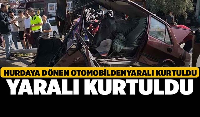 Hurdaya Dönen Otomobilden Yaralı Kurtuldu