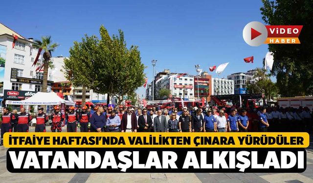 İtfaiye Haftası'nda Valilikten Çınara Yürüdüler Vatandaşlar Alkışladı