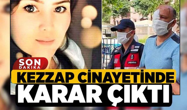 Kezzap Cinayetinde Karar Çıktı