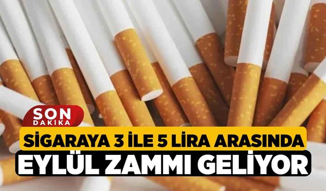 Sigaraya 3 İle 5 Lira Arasında Eylül Zammı Geliyor