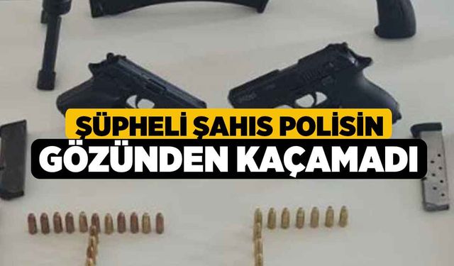 Şüpheli şahıs polisin gözünden kaçamadı