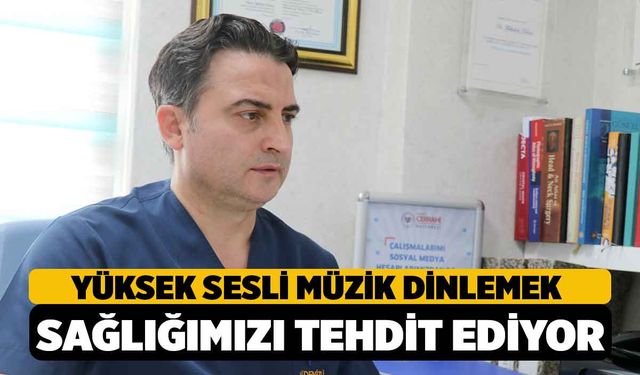 Yüksek sesli müzik dinlemek, gençlerin işitme sağlığını tehdit ediyor