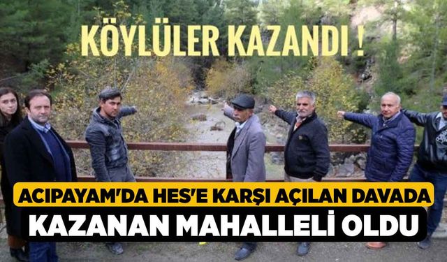 Acıpayam'da HES'e Karşı Açılan Davada Kazanan Mahalleli Oldu