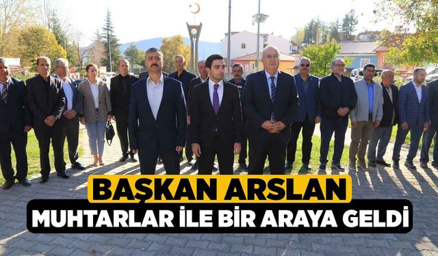 Başkan Arslan, Muhtarlar İle Bir Araya Geldi