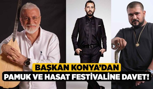 Başkan Konya’dan Pamuk Ve Hasat Festivaline Davet!