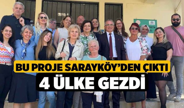 Bu Proje Sarayköy’den Çıktı; 4 Ülke Gezdi