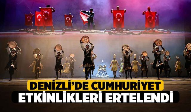 Denizli’de Cumhuriyet Haftası Etkinlikleri Ertelendi