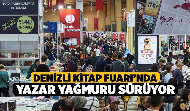 Denizli Kitap Fuarı’nda yazar yağmuru sürüyor