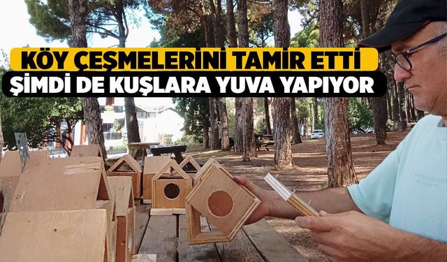 Denizli'de Emekli Asker, Çeşmeleri Tamir Ediyor, Kuşlara Yuva Yapıyor