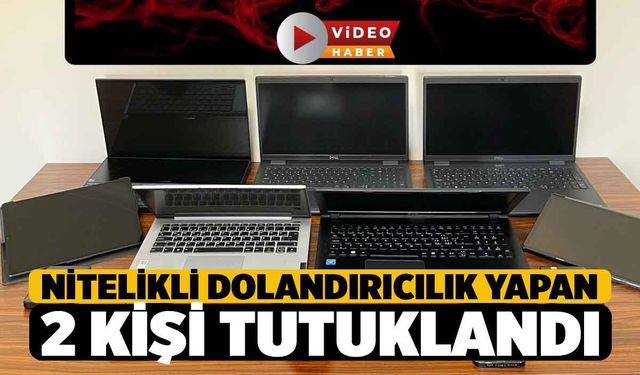 Denizli'de 2 Kişi Nitelikli Dolandırıcılıktan Tutuklandı