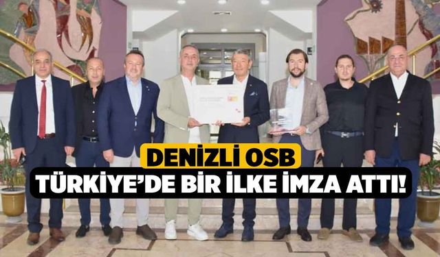 Denizli OSB Türkiye’de Bir İlke İmza Attı!