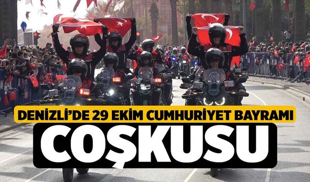 Denizli’de 29 Ekim Cumhuriyet Bayramı coşkusu yaşandı