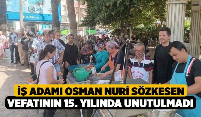 İş Adamı Osman Nuri Sözkesen Vefatının 15. Yılında Unutulmadı