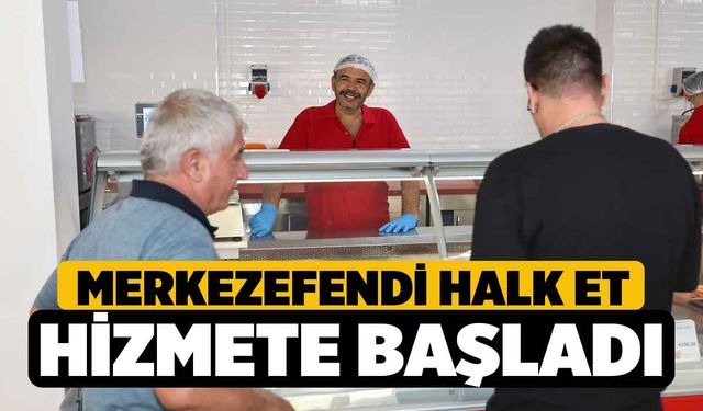 Merkezefendi Halk Et Hizmete Başladı