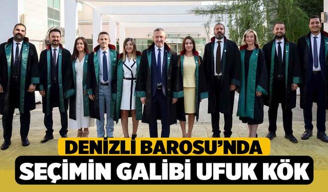 Denizli Barosu'nda Ufuk Kök Dönemi Başladı