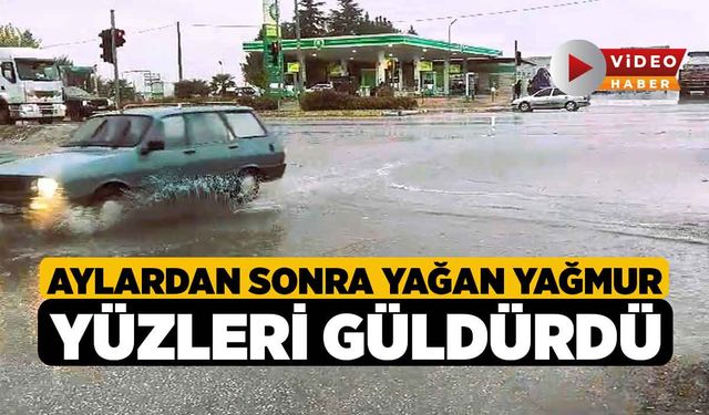 Denizli'de Aylardan sonra yağan yağmur yüzleri güldürdü