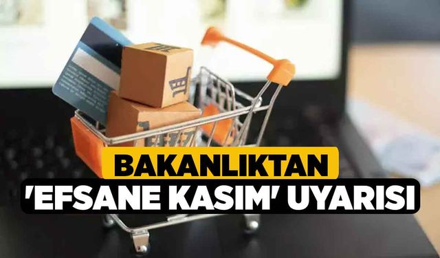 Bakanlıktan 'Efsane Kasım' uyarısı