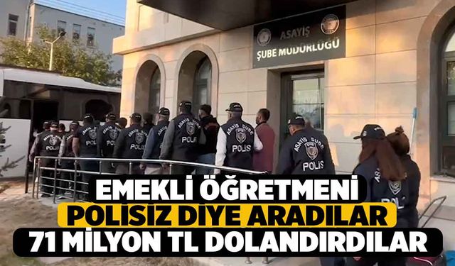 Polisiz diye Arayıp Varını Yoğunu Sattırdılar 71 Milyonluk Dolandırıcılık