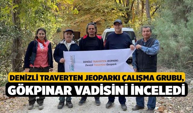 Denizli Traverten Jeoparkı Çalışma Grubu, Gökpınar Vadisini inceledi