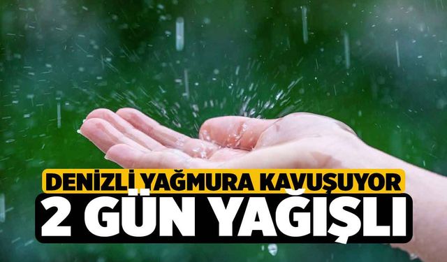 Denizli'ye Yağmur Geliyor, Çiftçi Sevinçli