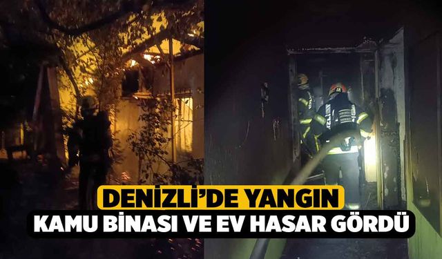 Denizli'de Kamu Binası ve Evde Yangın