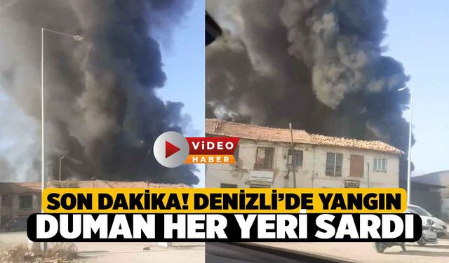 Denizli'de Yangın Tabakhane'den Dumanlar Yükseliyor