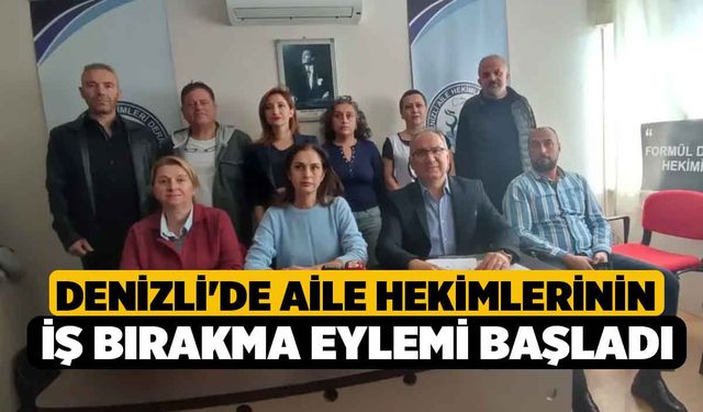 Denizli'de Aile Hekimlerinin İş Bırakma Eylemi Başladı