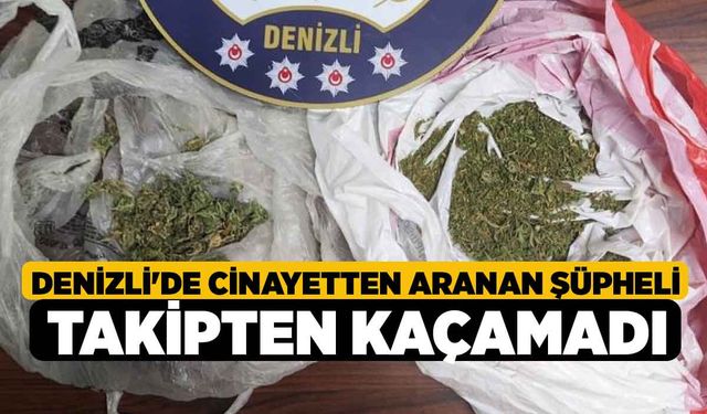 Denizli'de Cinayetten aranan şüpheli takipten kaçamadı