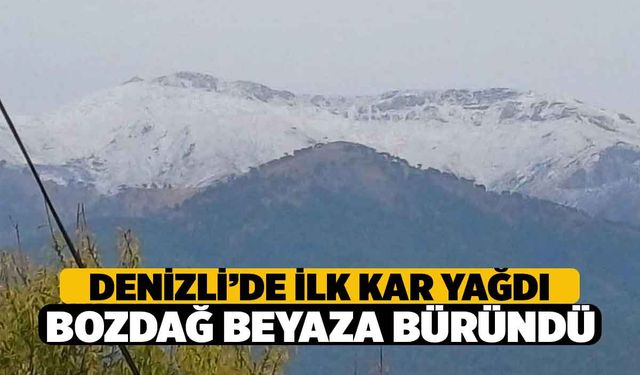 Kar Mevsimi Başladı, Bozdağ Beyaza Büründü