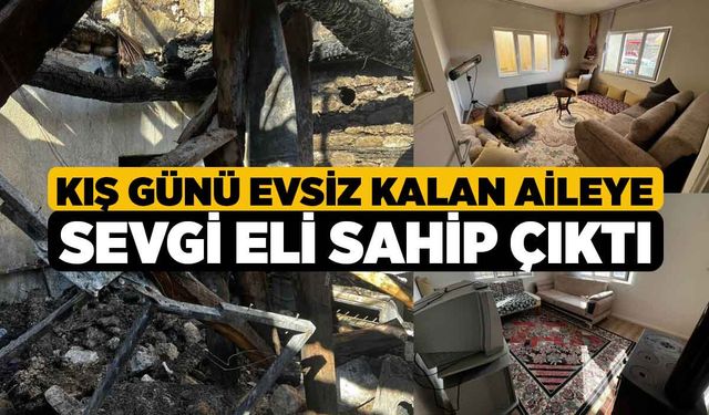 Kış günü evsiz kalan aileye Sevgi Eli sahip çıktı