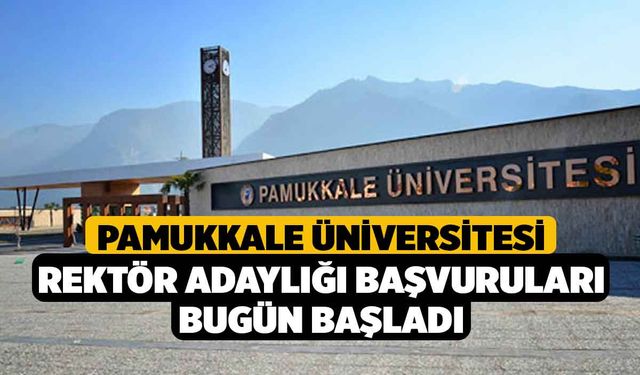 PAÜ'de Rektör Adaylığı Başvuruları bugün Başladı