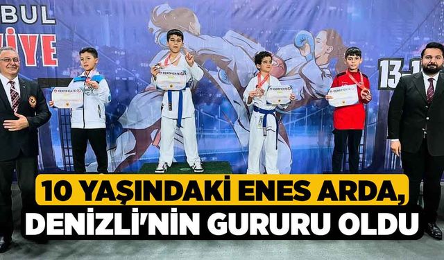 10 Yaşındaki Enes Arda, Denizli'nin gururu oldu