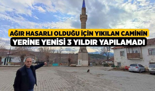 Ağır Hasarlı Olduğu İçin Yıkılan Caminin Yerine Yenisi 3 Yıldır Yapılamadı